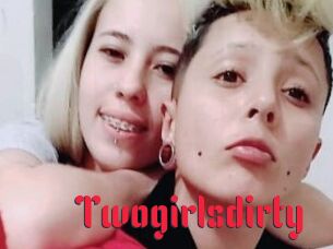 Twogirlsdirty