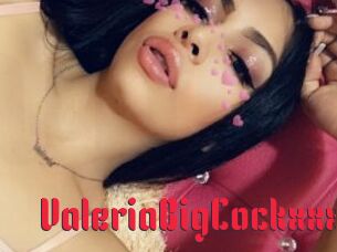 ValeriaBigCockxxx