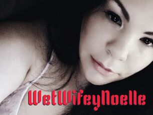 WetWifeyNoelle