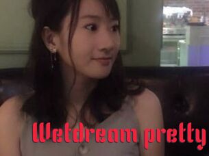 Wetdream_pretty