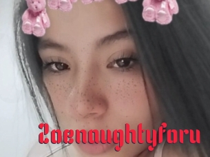 Zoenaughtyforu